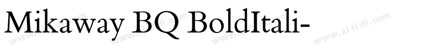 Mikaway BQ BoldItali字体转换